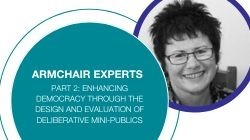 Armchair Experts Image Tile Part 2 - enhancing democracy through design and evaluation of deliberative mini publics
