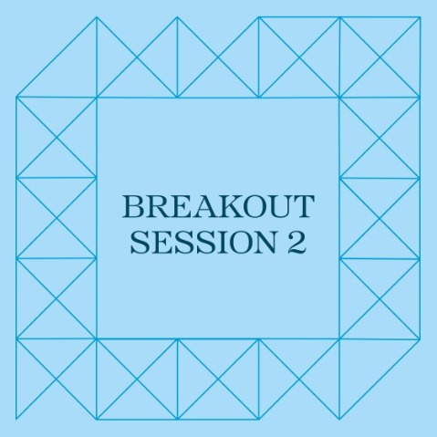 [Breakout Session 2]