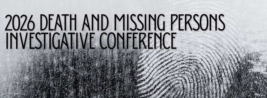 2026 Death and Missing Persons Investigative conference