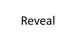 Reveal